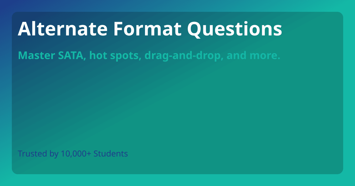Alternate Format NCLEX Alternate-Format Questions: SATA, Hotspot, Drag-and-Drop | RN ...